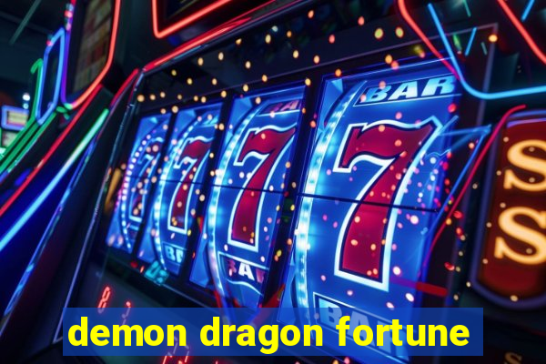 demon dragon fortune